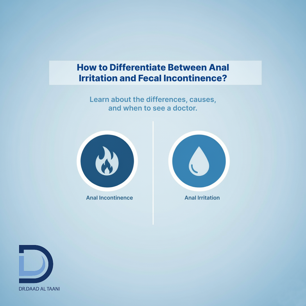 How to differentiate between anal irritation and incontinence With Dr. Daad Al-Taani's clinic, the best hemorrhoid specialist in the UAE
